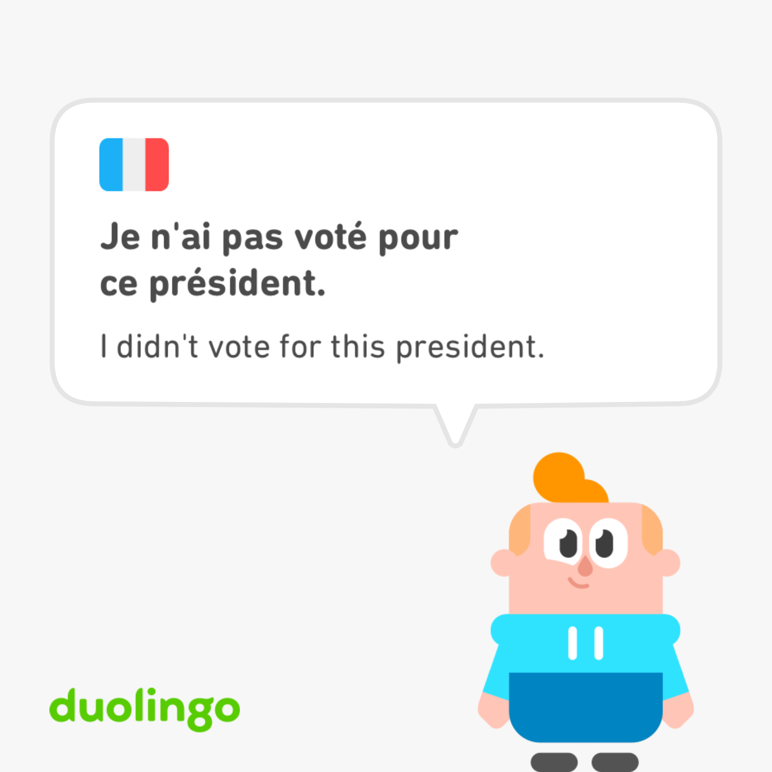 a screenshot from Duolingo that says "I didn't vote for this president" in French and English